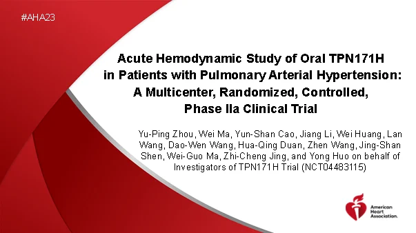 Phase IIa clinical trial results of TPN171H tablets for the treatment of pulmonary arterial hypertension announce at the United States AHA 2023 Conference